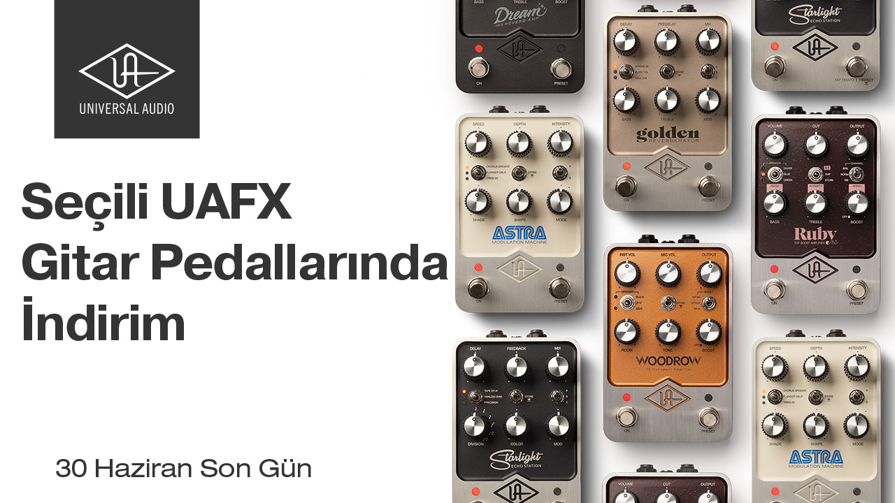 Universal Audio UAFX Pedal Kampanyası