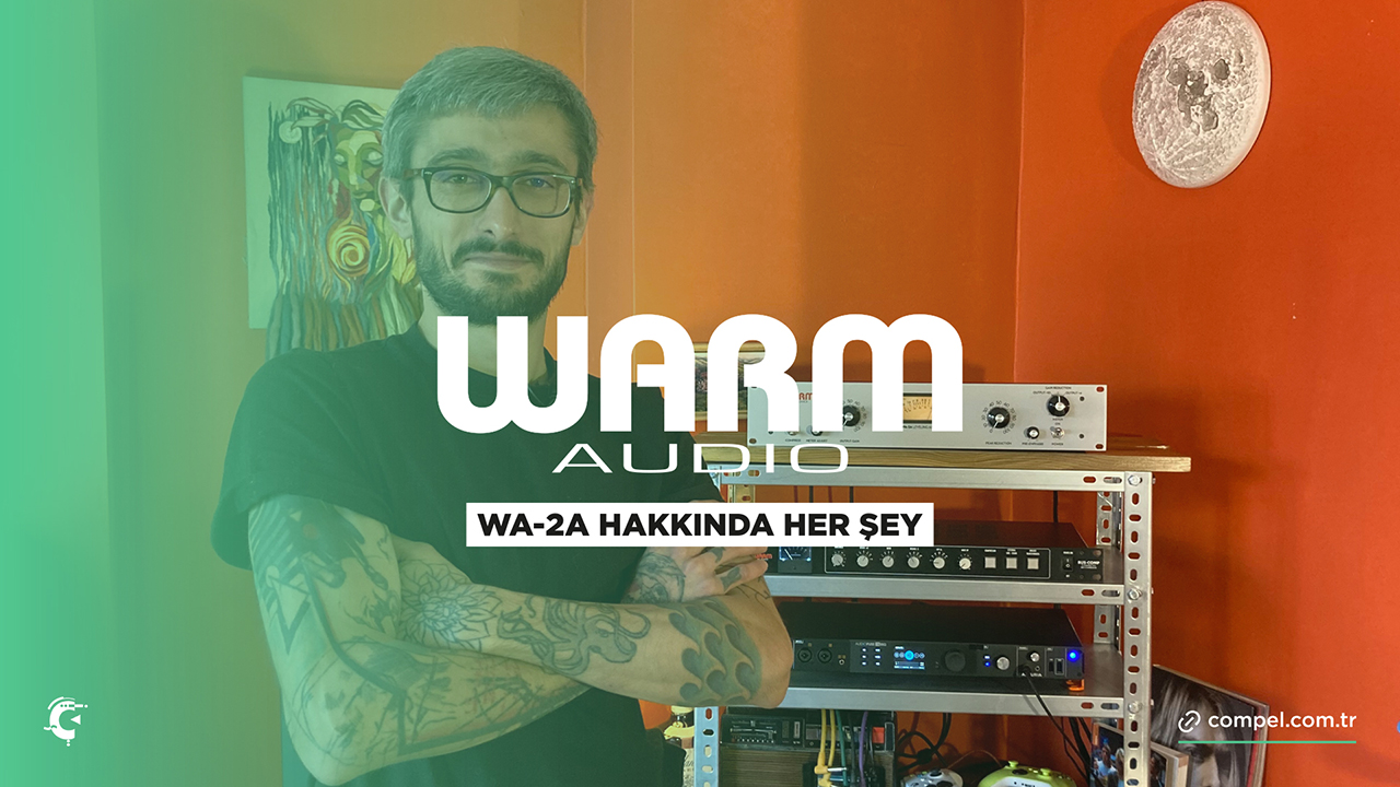 Dilgecan Yoncu ile Warm Audio WA-2A